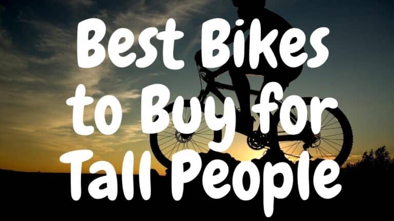 Best Bikes to Buy for Tall People