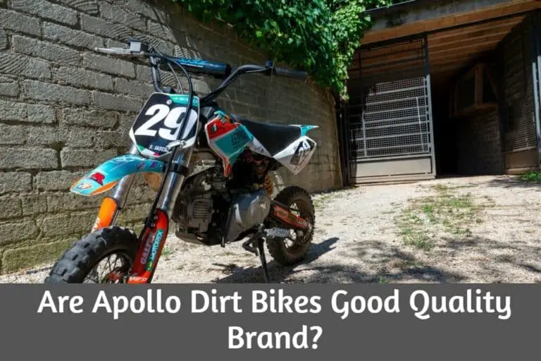 Are Apollo Dirt Bikes Good Quality Brand?